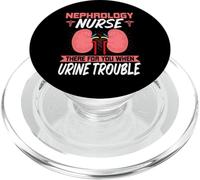 Funny Kidney Nursing Dialysis Nurse Quote - Nephrology Nurse PopSockets PopGrip for MagSafe