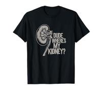 Funny Kidney Surgery Quote Design T-Shirt