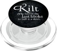 Funny Kilt - Last Bloke Pun for Scottish Kilt Wearers. PopSockets PopGrip for MagSafe