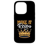 Funny King Queen Prince Princess Pun Make It Reign Case for iPhone 14 Pro