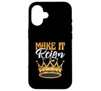 Funny King Queen Prince Princess Pun Make It Reign Case for iPhone 16
