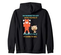 Funny Kitties Cats I'M GOING TO LET GOD TO FIX IT. Zip Hoodie