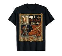 Funny Knight Dragon May I Pet that Hound Medieval Ren Faire T-Shirt