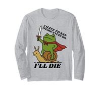 Funny Knight I Have to Say Weird Stuff Or I'll Die Frog Long Sleeve T-Shirt
