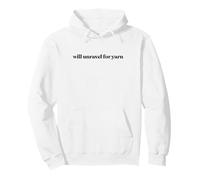 Funny Knitting Crochet Crafter Humor, Will Unravel For Yarn Pullover Hoodie
