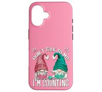 Funny Knitting Gnomes For Women Dont Talk To Me Im Counting Case for iPhone 16