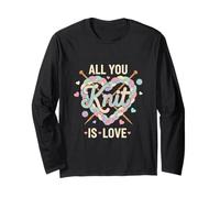 Funny Knitting Lover All You Knit is Love Yarn Mom Knitting Long Sleeve T-Shirt