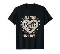 Funny Knitting Lover All You Knit is Love Yarn Mom Knitting T-Shirt