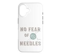 Funny Knitting Pun No fear of needles for Knitter Case for iPhone 16