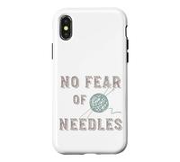 Funny Knitting Pun No fear of needles for Knitter Case for iPhone X/XS