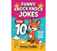 Funny Knock Knock Jokes for 10 Year Old Kids: Clean Laugh-Out-Loud Jokes, Riddles, Fun Facts, & Tongue Twisters Busy Book For Classroom, Family Game ... Jokes For Kids (Konck Knock Jokes For Kids)