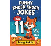 Funny Knock Knock Jokes for 11 Year Olds Kids: 250+ Clean Laugh-Out-Loud Jokes, Riddles, Fun Facts, & Tongue Twisters for Holiday Gift, Parties, ... Book for Kids (Konck Knock Jokes For Kids)