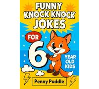 Funny Knock Knock Jokes for 6 Year Old Kids: Clean Laugh-Out-Loud Jokes, Riddles, Fun Facts, & Tongue Twisters Busy Book For Birthday, Family Game ... For 6 Year Olds (Konck Knock Jokes For Kids)