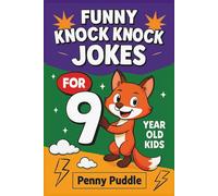 Funny Knock Knock Jokes for 9 Year Old Kids: Clean Laugh-Out-Loud Jokes, Riddles, Fun Facts, & Tongue Twisters Busy Book For Classroom, Family Game ... Jokes For Kids (Konck Knock Jokes For Kids)