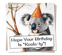 Funny Koala Card For Loved One - Animal Lover - Hope Your Birthday Is Koala-ty! - Greetings Wish From Friend, Relative