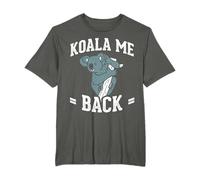 Funny Koala Design Koala-Bear Play on Words Koala me Back T-Shirt