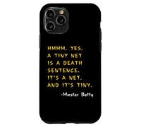 Funny Kung Pow Movie Quotes It's A TINY NET! It's Tiny! Case for iPhone 11 Pro