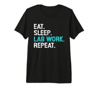 Funny Lab Tech Eat Sleep Lab Work Repeat for Women Men Premium T-Shirt