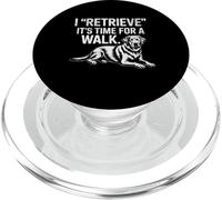 Funny Labrador Puppy Tee I Retrieve Time for a Walk Dog Mama PopSockets PopGrip for MagSafe