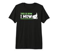 Funny Landscaping Greenskeeper This is How Mow Premium T-Shirt