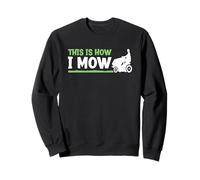 Funny Landscaping Greenskeeper This Is How Mow Sweatshirt