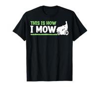 Funny Landscaping Greenskeeper This is How Mow T-Shirt