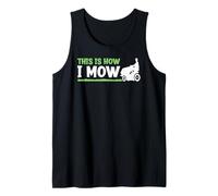 Funny Landscaping Greenskeeper This is How Mow Tank Top