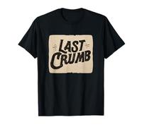 Funny Last Crumb Statement Costume for Boys and Girls T-Shirt