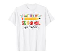 Funny Last Day Of School Sign My Shirt Autograph Graduation T-Shirt