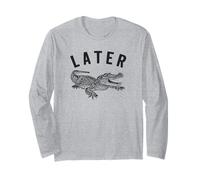 Funny Later Gator Alligator Pun Long Sleeve T-Shirt