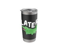Funny Later Gator Pun Alligator Lover Reptile Crocodile Love Stainless Steel Insulated Tumbler