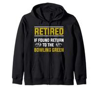 Funny Lawn Bowls Retired Bowling Green Retirement Zip Hoodie