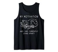 Funny Lazy Cat Quote My Motivation is Gone Tank Top