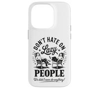 Funny Lazy People Don’t Hate We Did Nothing Retro lazy humor Case for iPhone 14 Pro