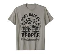 Funny Lazy People Don’t Hate We Did Nothing Retro Lazy Humor T-Shirt