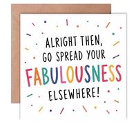 Funny Leaving Card 14x14cm - 'Go Spread Your Fabulousness Elsewhere' Message, Blank Inside with Kraft Envelope, Goodbye Gift for Colleague