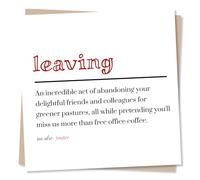 Funny Leaving Card For A Colleague Who Has A New Job Or Is Retiring - Leaving Definition - Abandoning Friends & Colleagues