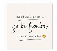 Funny Leaving Card for Colleague - Cheeky Sarcastic Goodbye Card, “Spread Your Fabulousness Elsewhere” - Humorous Work Farewell Card for Him or Her - Blank Inside - UK Made (Simple Smiley)