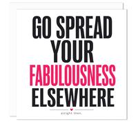 Funny Leaving Card for Colleague - Cheeky Sarcastic Goodbye Card, “Spread Your Fabulousness Elsewhere” - Humorous Work Farewell Card for Him or Her - Blank Inside - UK Made (White Bold Statement)