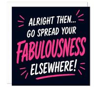 Funny Leaving Card for Colleague - Cheeky Sarcastic Goodbye Card, “Spread Your Fabulousness Elsewhere” - Humorous Work Farewell Card for Him or Her - Blank Inside - UK Made (Bold Pink Brush)