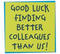 Funny Leaving Card for Colleague, Good Luck Finding Better Colleagues Than Us, Funny Leaving Gifts for Colleagues, Sorry You're Leaving Card, Good Luck Card