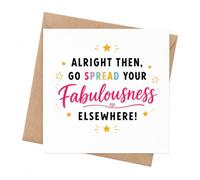 Funny Leaving Card for Colleague with Envelope, Go Spread Your Fabulousness Elsewhere Goodbye Card, Coworker Farewell Card, Good Luck New Job or Going Away Card for Work Friend