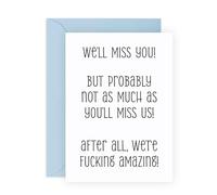 Funny Leaving Card for Her Him - 'We'll Miss You, But You'll Miss Us More' - Goodbye Card for Work Friend, Coworker, Colleague, Mate, Lad, Boss, Team Members - Retirement - Comes with Stickers