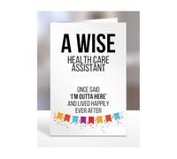 Funny Leaving Card Present for Health Care Assistant, Gifts for Men, Women, Friend, Boss, Colleague, A Wise said I'm Outta of here, I am out, A5-121a_152