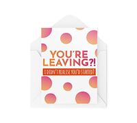 Funny Leaving Cards | Banter Joke Colleague Friends Jokes | I Didn't Realise You'd Started | New Job Novelty Office Work | CBH841