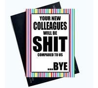 Funny Leaving Cards New Job Card New Colleagues Will Be Sh*t Bye Farewell PC1027