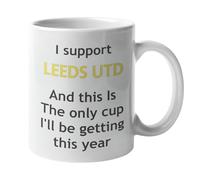 Funny Leeds United Football Mug - This is The Only Cup I’ll Be Getting This Year Joke Gift for Leeds Fans, Ceramic Coffee Cup, Dishwasher Safe, Perfect for Home or Office