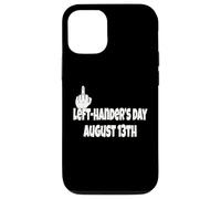 Funny Left Hander's Day T-shirt Left Handed August 13 Case for iPhone 12/12 Pro
