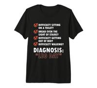 Funny Leg Day Meme - Diagnosis Leg Day Lifting Premium T-Shirt