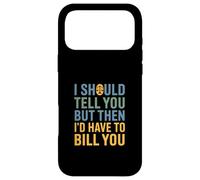 Funny Legal Saying I Should Tell You But Then Law Case for iPhone 17 Pro Max